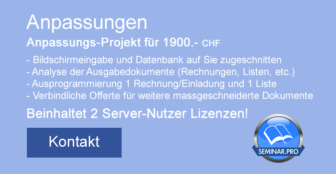 Individuelle Anpassungen. Ein Basisprojekt zur Erstellung einer massgeschneiderten Kursverwaltung für 1900 Schweizer Franken. Wir analysieren die gewünschten Druckerzeugnisse. Wir automatisieren 1 Bestätigung/Rechnung und 1 Bericht/Liste. Wir unterbreiten anschliessend eine verbindliche Offerte für weiterführende Anpassungsarbeiten. Beinhaltet 2 Servernutzer Lizenzen für Seminar Pro.